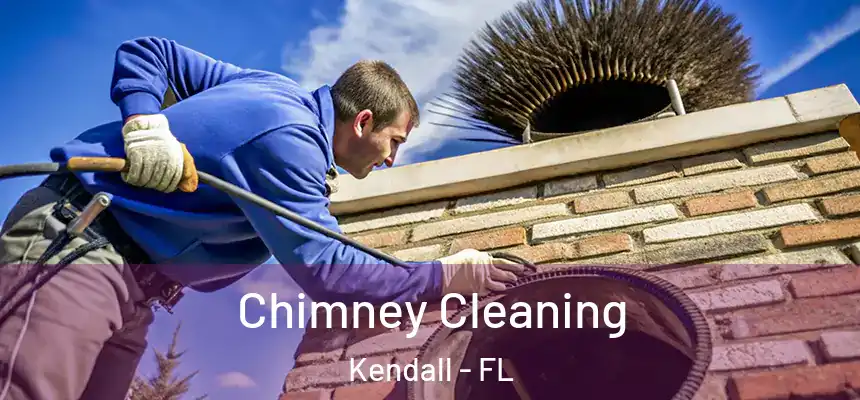  Chimney Cleaning Kendall - FL