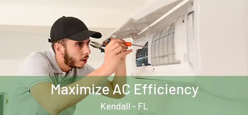  Maximize AC Efficiency Kendall - FL