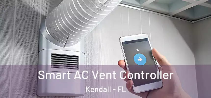  Smart AC Vent Controller Kendall - FL